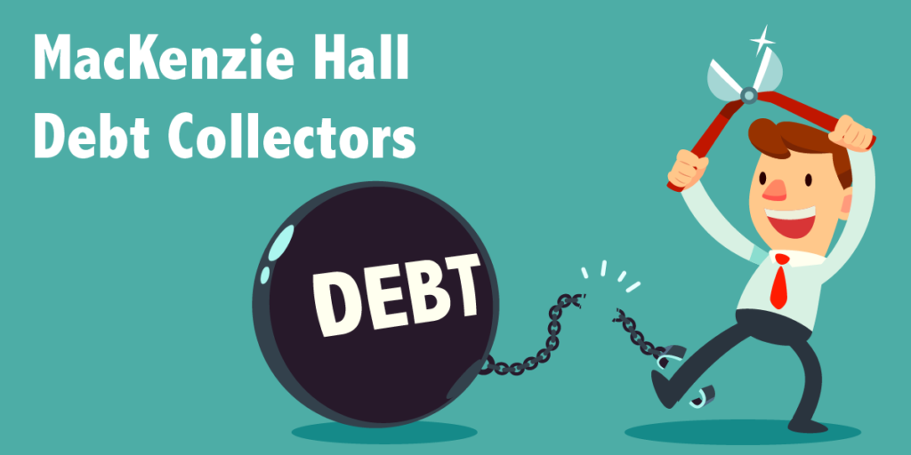 MacKenzie Hall Debt Collectors