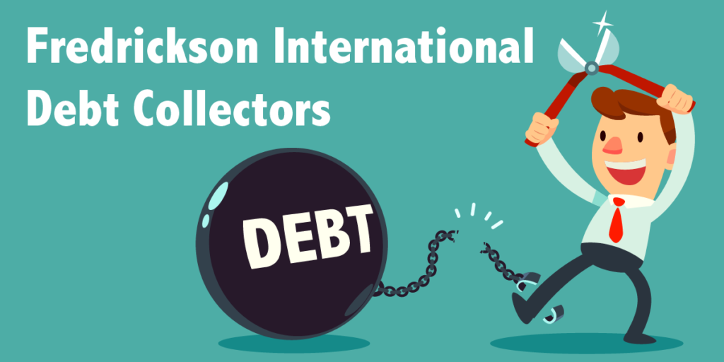 Fredrickson International (Fredpay) Debt Collectors
