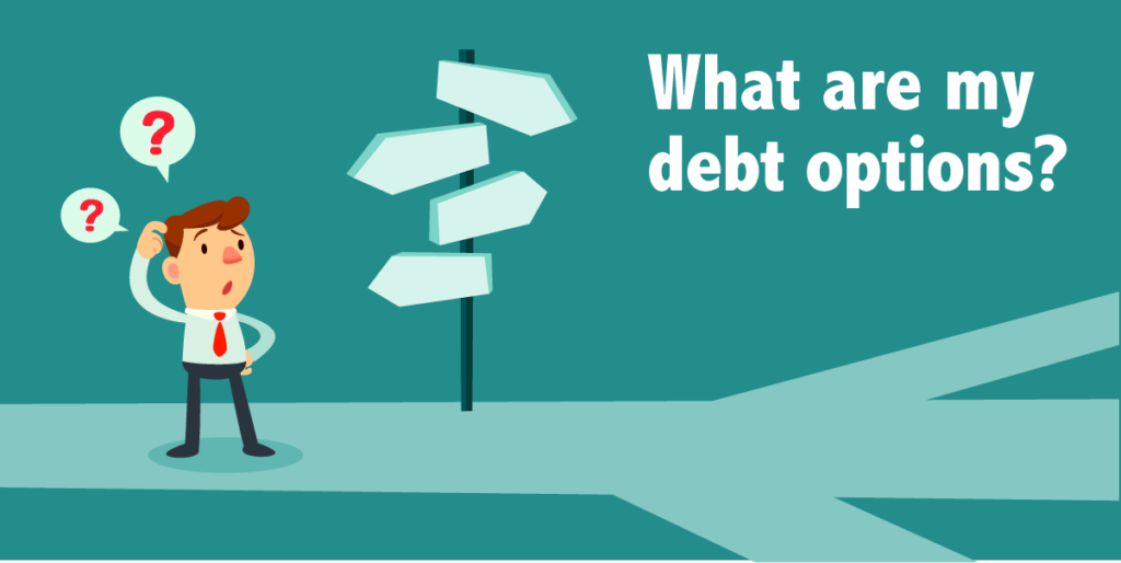 deciding what your debt options are