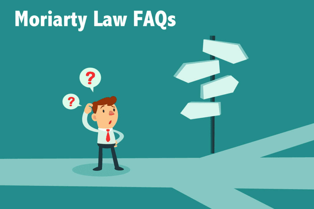 Moriarty Law FAQs
