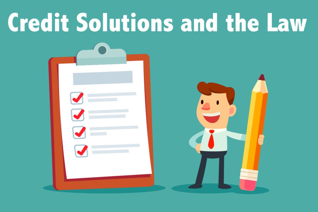 Credit Solutions and the Law