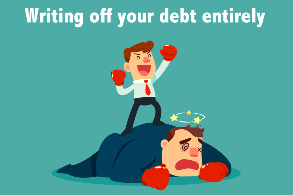 Writing off your debt entirely