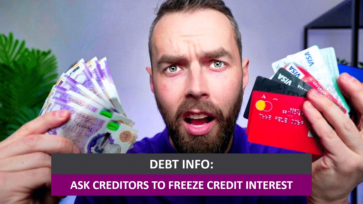 Ask Creditors To Freeze Credit Interest