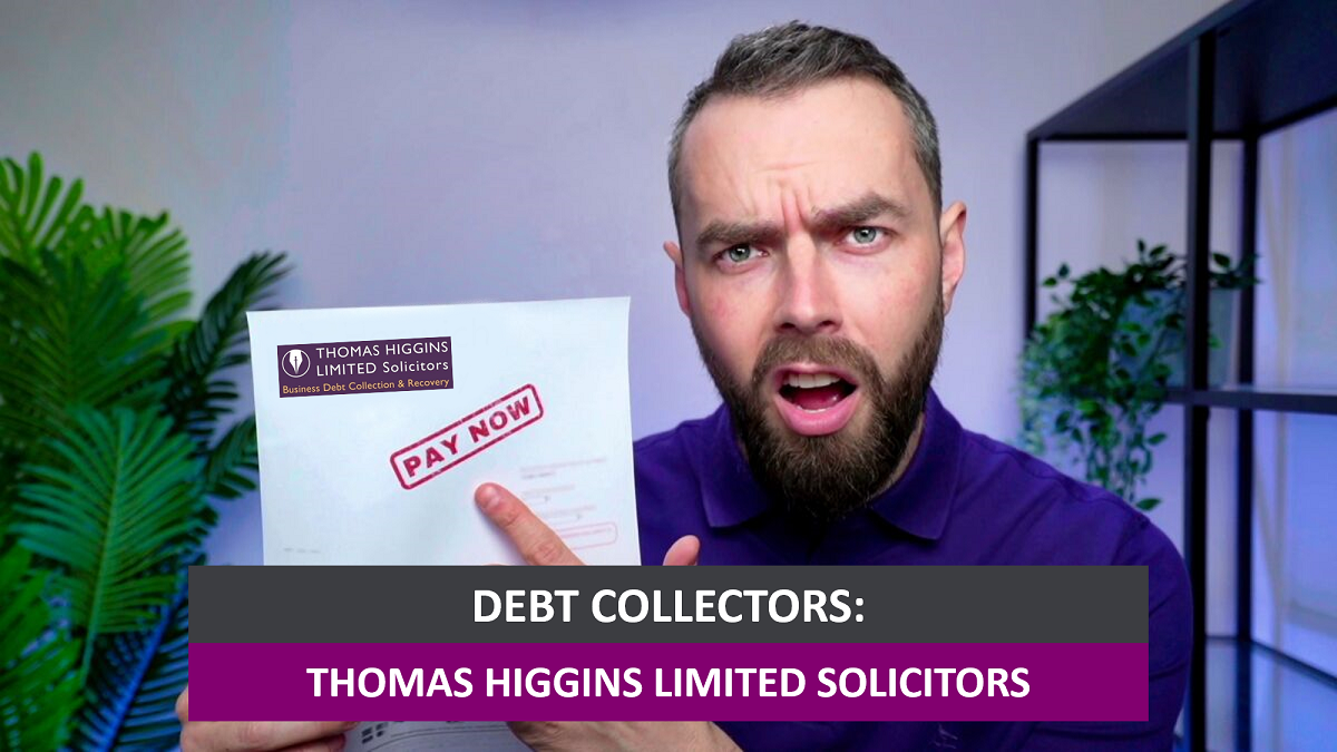 Thomas Higgins Bailiffs Solicitors Debt Collectors