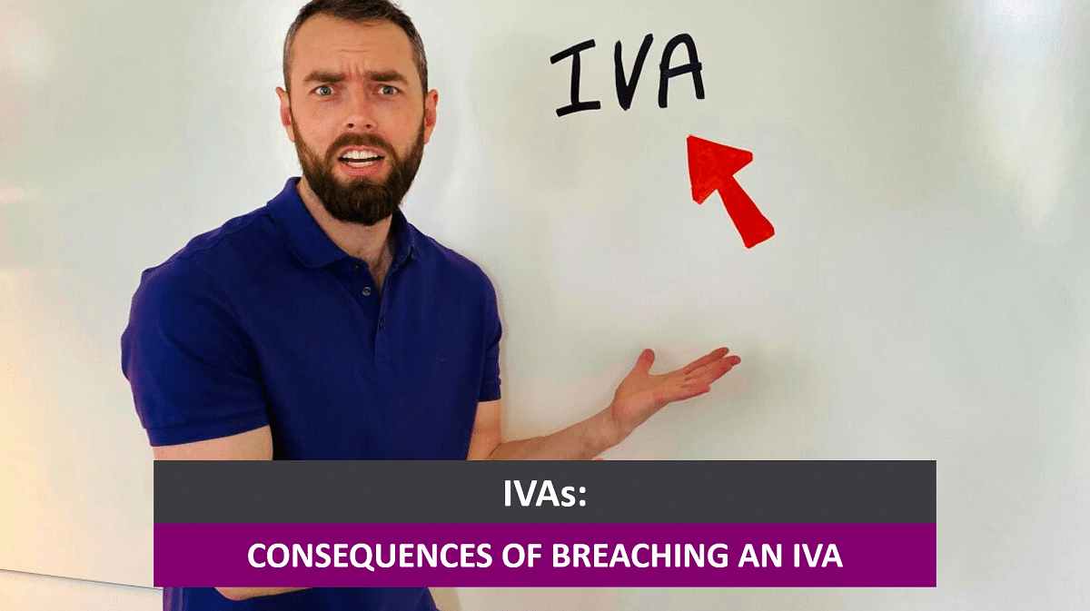 Consequences Of Breaching An IVA