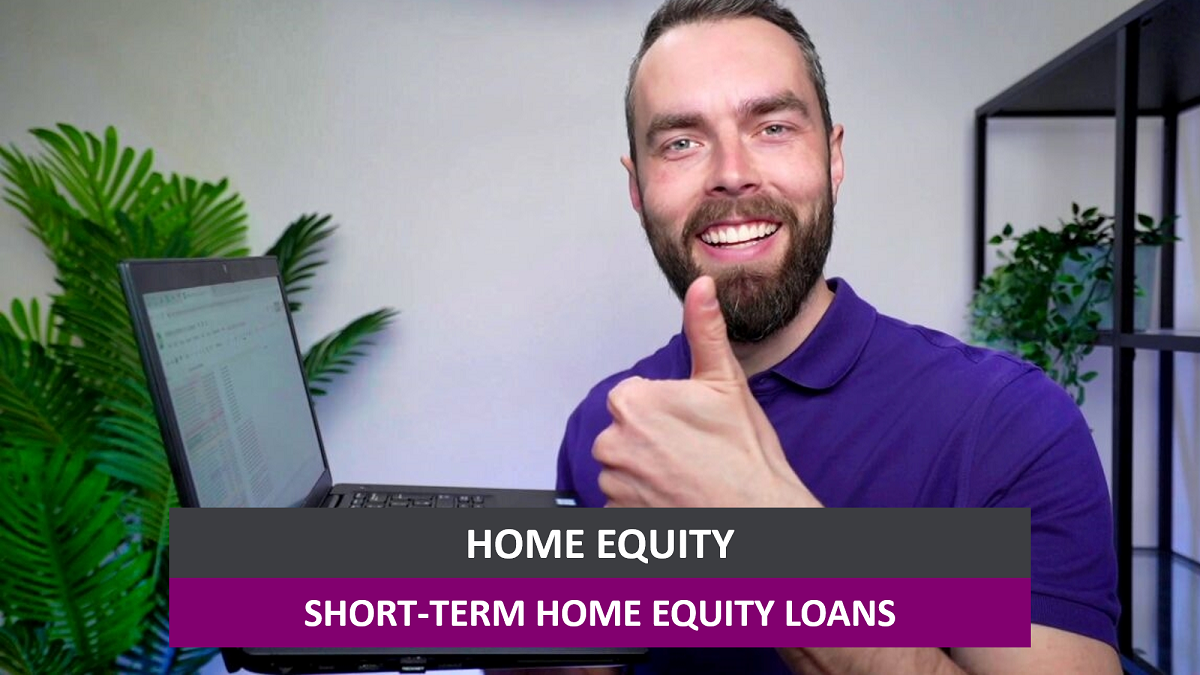 Short-term Home Equity Loans