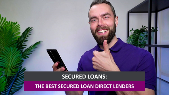 The Best Secured Loan Direct Lenders